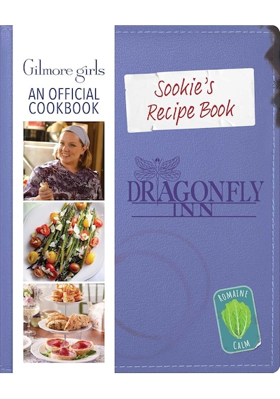 Sookie's Recipe Book: Gilmore Girls: An Official Cookbook: An Official Cookbook