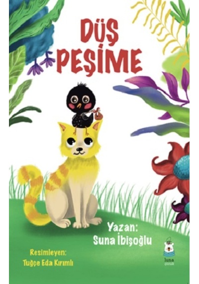 Düş Peşime - Luna Çocuk Yayınları - Suna İbişoğlu