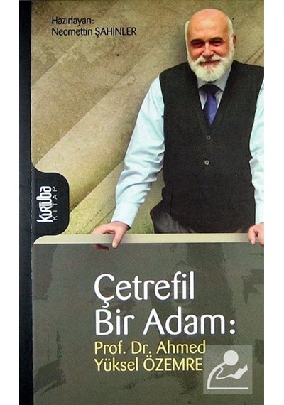 Çetrefil Bir Adam: Prof. Dr. Ahmed Yüksel Özemre - Kurtuba
