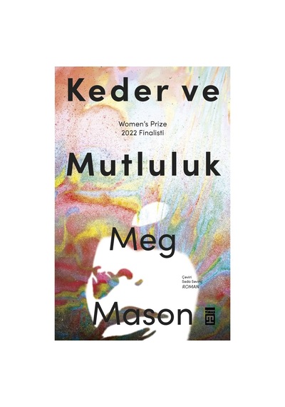 Keder Ve Mutluluk - Roman, Dram