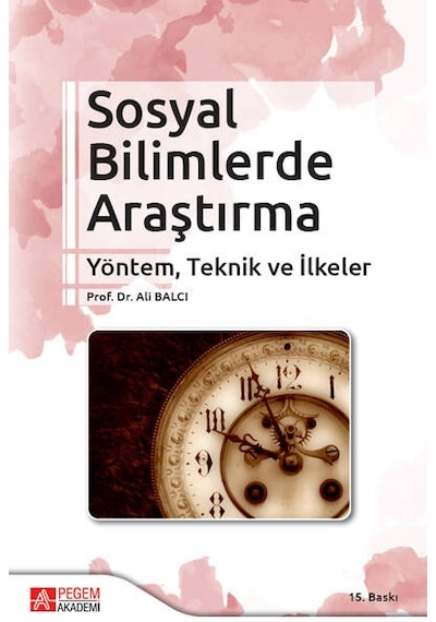 Sosyal Bilimlerde AraştırmaYöntem Teknik ve İlkeler- Pegem Akademi Yayıncılık