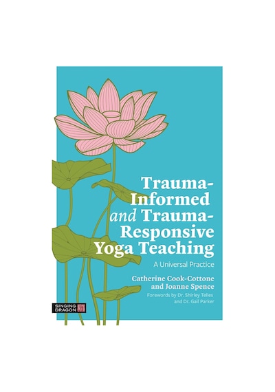 Trauma-ınformed And Trauma-responsive Yoga Teaching: A Universal Practice