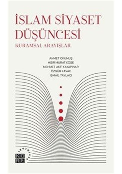 İslam Siyaset Düşüncesi / Özgür Kavak