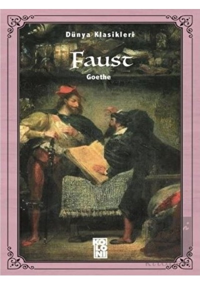 Faust-Dünya Klasikleri - Johann Wolfgang Von Goethe - Koloni Kitap