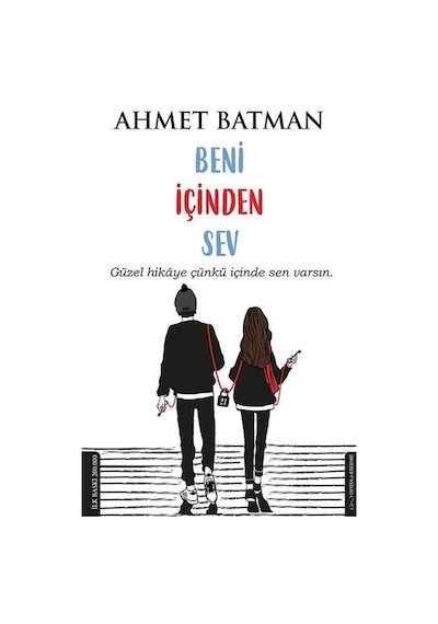 Beni Içinden Sev - Ahmet Batman - Destek Yayınevi