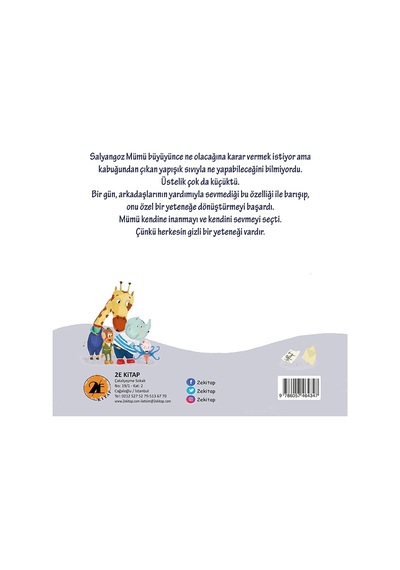 Salyangoz Mümü'nün Gizli Yeteneği - Sev Kendini ve Her İnan Kendine - Mirace İrem - 2E Kitap