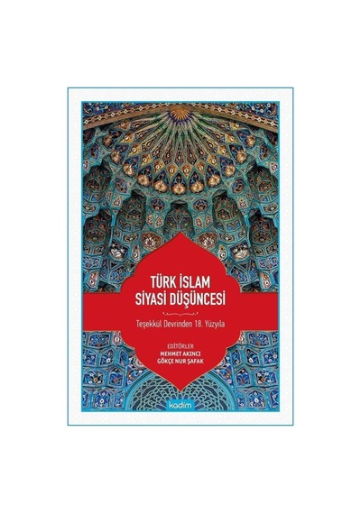 Türk İslam Siyasi Düşüncesi- Kadim
