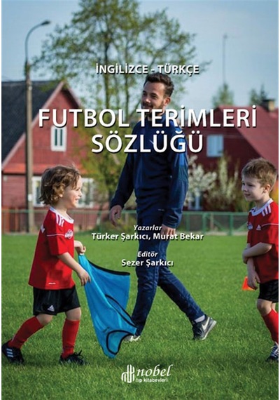 Futbol Terimleri Sözlüğü- Nobel Tıp Kitabevleri