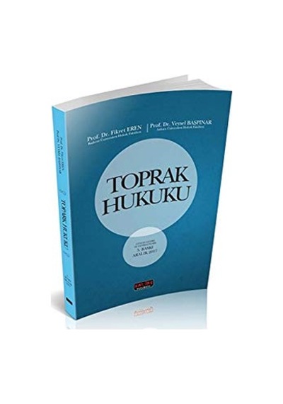 Toprak Hukuku/Fikret Eren.Veysel Başpınar