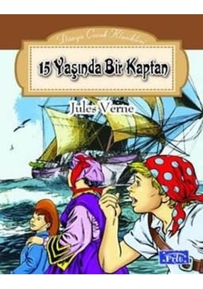 Onbeş Yaşında Bir Kaptan - Jules Verne - Parıltı Yayınları