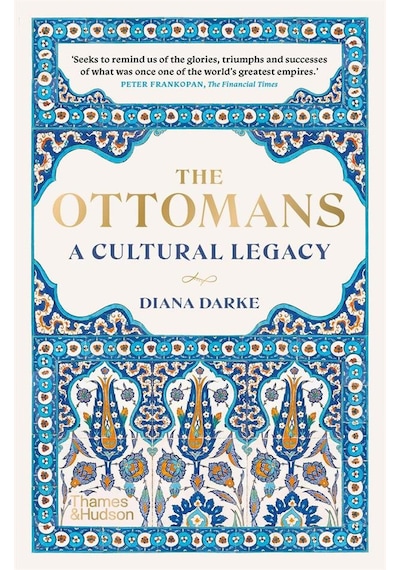 The Ottomans: A Cultural Legacy Thames & Hudson