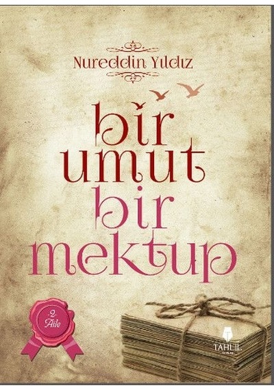 Bir Umut Bir Mektup 2. Cilt -  Aile -
