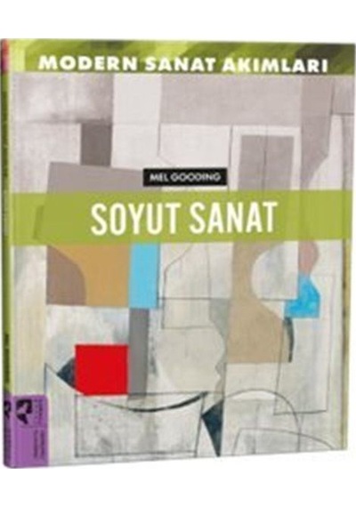 Modern Sanat Akımları: Soyut Sanat / Mel Gooding