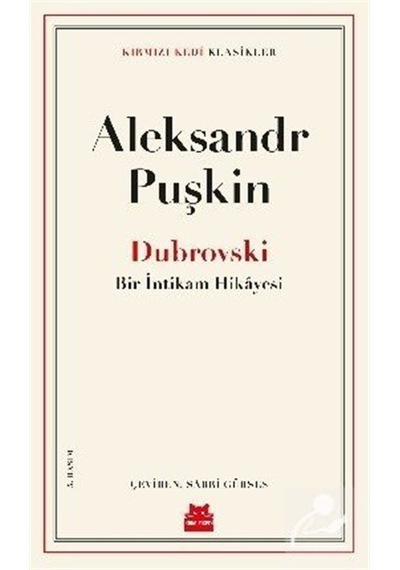 Dubrovski - Bir İntikam Hikayesi - Kırmızı Kedi Klasikler - Aleksandr Puşkin - Kırmızı Kedi