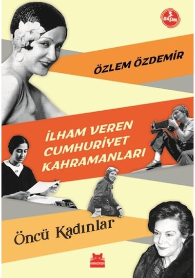 İlham Veren Cumhuriyet Kahramanları - Öncü Kadınlar - Rzır-600329