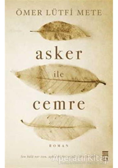Asker ile Cemre - Ömer Lütfi Mete - Timaş Yayınları
