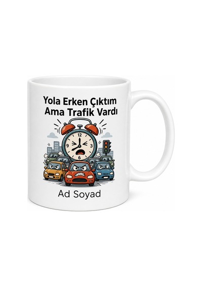 İşe Geç Kalmayı Alışkanlık Edinenlere Trafik Bahanesi Kupası Hediye Bardak Beyaz / Çok Renkli