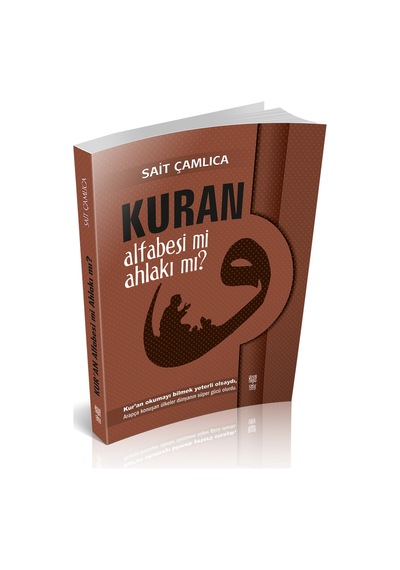KURAN ALFABESİ Mİ AHLAKI MI?