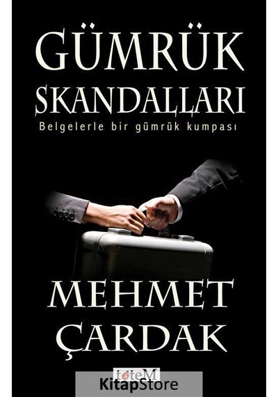 Gümrük Skandalları - Mehmet Çardak - Totem