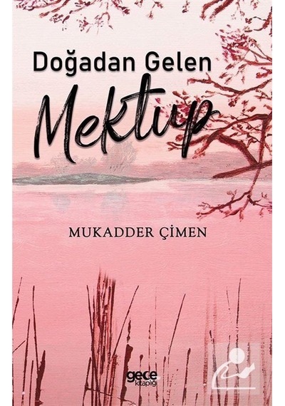 Doğadan Gelen Mektup - Mukadder Çimen - Gece Kitaplığı