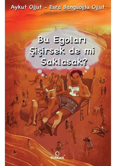 Bu Egoları Şişirsek De Mi Saklasak Aykut Oğut