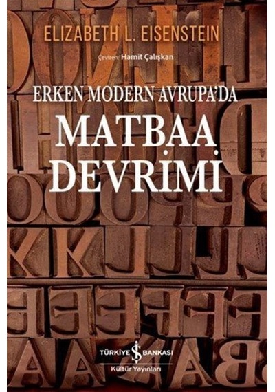 Erken Modern Avrupa'da Matbaa Devrimi / Elizabeth L. Eisenstein