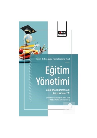Eğitim Yönetimi Alanında Uluslararası Araştırmalar-vı / Kolektif