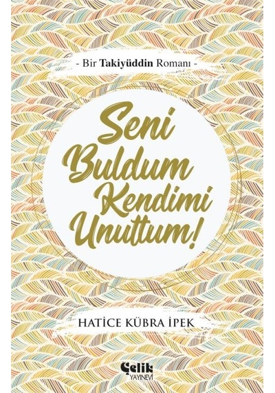 Seni Buldum Kendimi Unuttum - Hatice Kübra Ipek