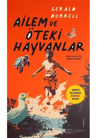 Ailem Ve Öteki Hayvanlar / Korfu Üçlemesi Birinci Kitap / Gera...