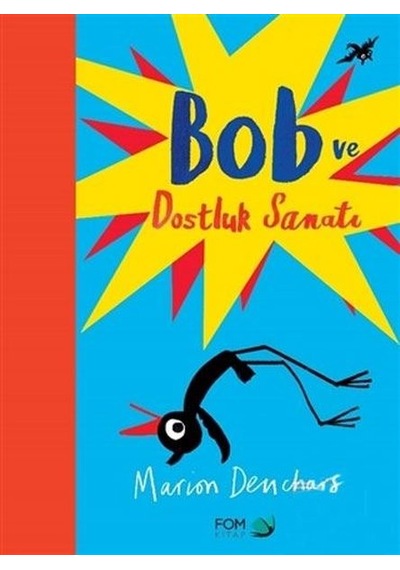 Bob ve Dostluk Sanatı