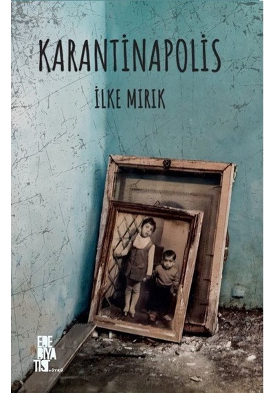 Karantinapolis / İlke Mırık