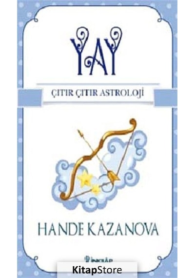 Yay - Çıtır Çıtır Astroloji - Hande Kazanova - İnkılap Kitabevi