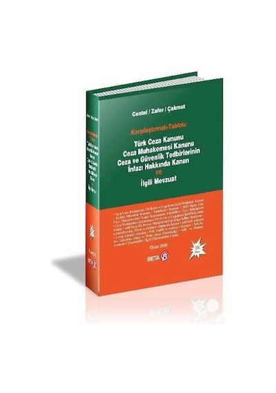 Karşılaştırmalı-Tablolu Türk Ceza KanunuCeza Muhakemesi KanunuCeza ve Güvenlik Tedbirlerinin İnfaz - Hamide Zafer - Beta Yayınları