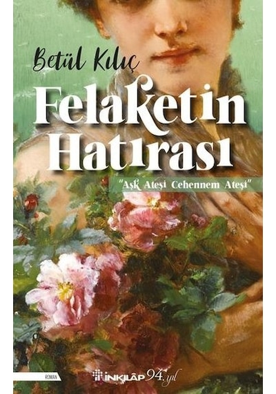 Felaketin Hatırası - Betül Kılıç - İnkılap Kitabevi