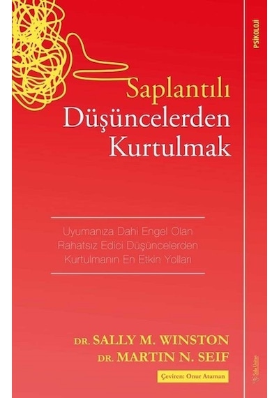 Saplantılı Düşüncelerden Kurtulmak - Sally M. Winston -  Martin N. Seif - Sola Unitas