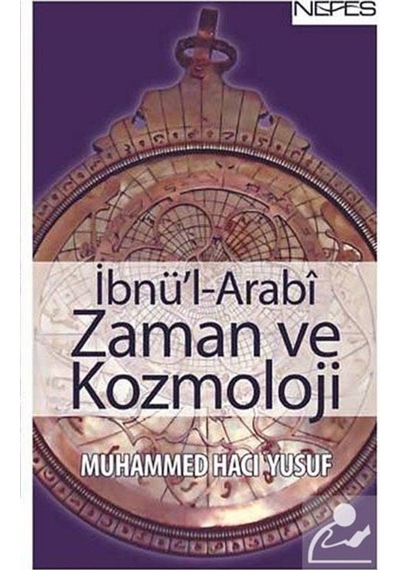 İbnü'l Arabi Zaman ve Kozmoloji / Muhammed Hacı Yusuf 9786055902377