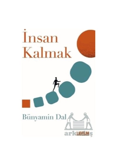 İnsan Kalmak Librum Kitap Bünyamin Dal