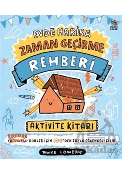 Evde Harika Zaman Geçirme Rehberi/ Aktivite Kitabı Ciltli İthaki Çocuk Yayınları