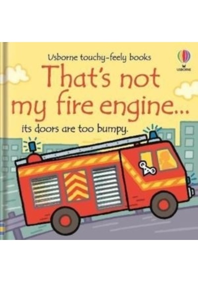That's Not My Fire Engine... - Fiona Watt - Usborne
