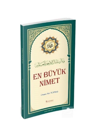 En Büyük Nimet - Osman Nuri Topbaş - Yüzakı Yayıncılık