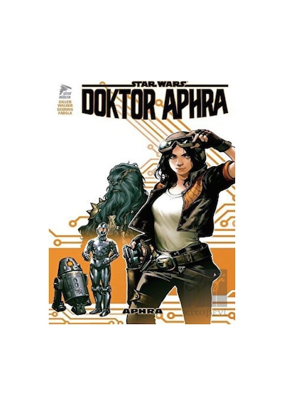 Star Wars Doktor Aphra Cilt-1 - Kieron Gillen - Çizgi Düşler