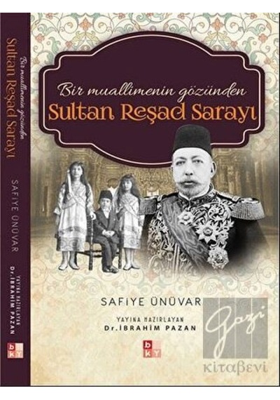 Bir Muallimenin Gözünden Sultan Reşad Sarayı - Safiye Ünüvar - Babıali Kültür