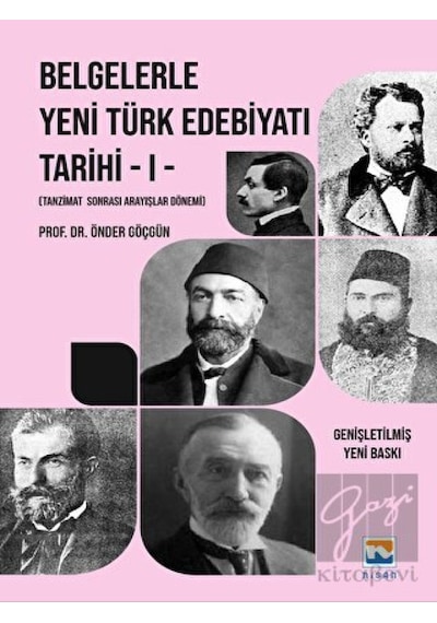 Nisan Kitabevi - Belgelerle Yeni Türk Edebiyatı Tarihi - I Tanzimat Sonrası Arayışlar Dönemi