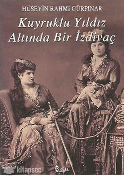 Kuyruklu Yıldız Altında Bir İzdivaç - Hüseyin Rahmi Gürpınar - İs