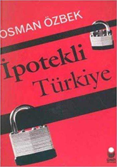 İpotekli Türkiye Osman Özbek