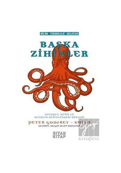 Başka Zihinler-Ahtapot Deniz ve Bilincin Derinlerindeki Kökleri  - Peter Godfrey  - Smith  - Siyah Kitap