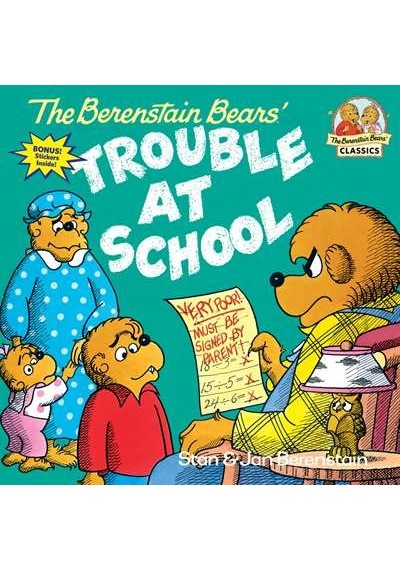 The Berenstain Bears And The Trouble At School