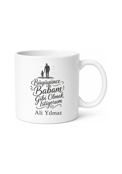 Büyüyünce Babam Gibi Olmak İstiyorum Yazılı Kupa Bardak Babaya Hediye Beyaz