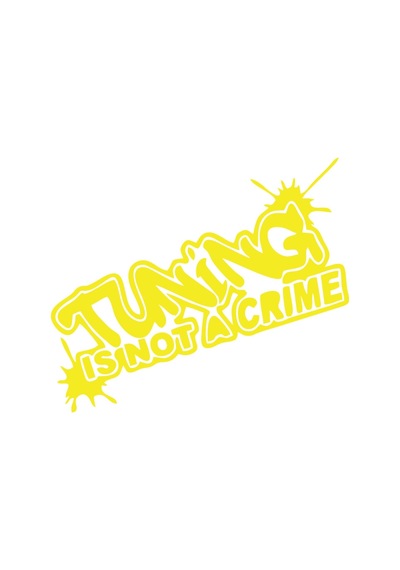 Tuning Is Not A Crime Araba Sticker 17x17 Cm Sarı
