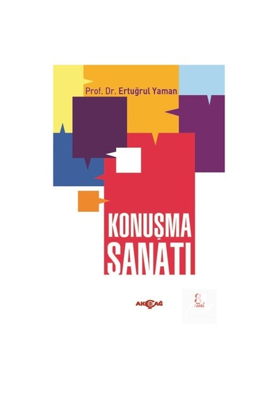 Konuşma Sanatı - Ertuğrul Yaman - Akçağ Yayınları